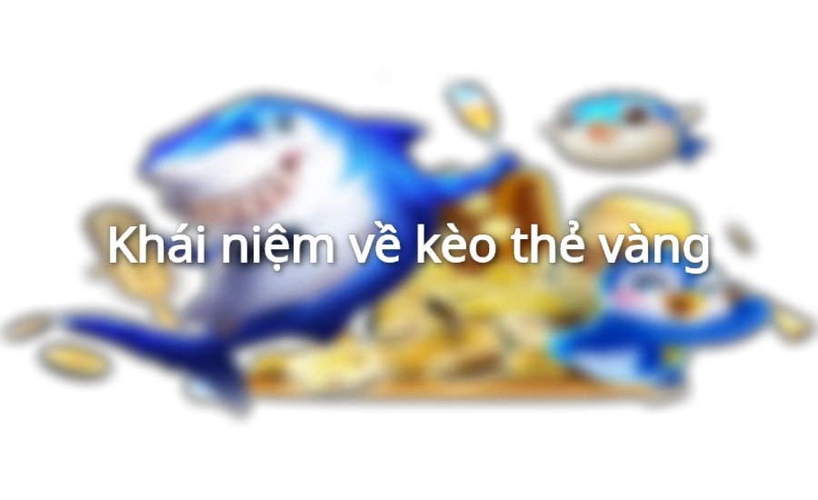 Minh họa kèo thẻ vàng