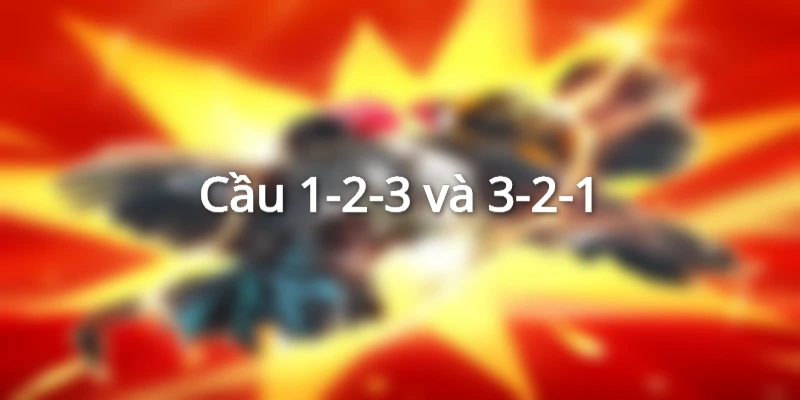 Quy tắc 1-2-3 và 3-2-1 là cách bắt cầu Tài Xiu chuẩn