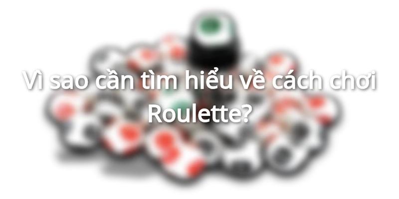 Giới thiệu về game Roulette