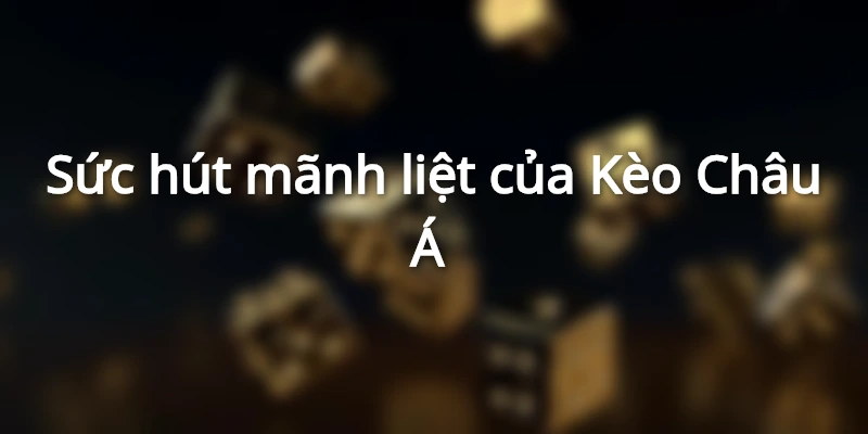 Sự lôi cuốn khi tham gia cá cược Handicap