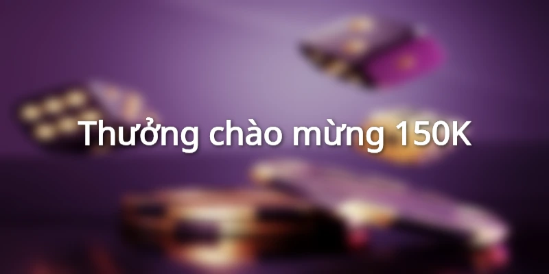 Thưởng chào mừng thành viên mới