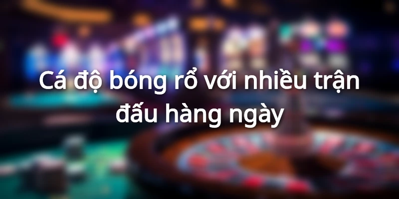 Cá cược Bóng Rổ với nhiều kèo hấp dẫn