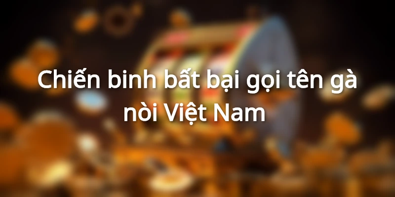 Những giống kê thường xuất hiện trong các màn chọi chân hấp dẫn